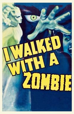 I Walked with a Zombie