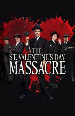 The St. Valentine's Day Massacre