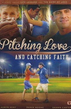 Pitching Love and Catching Faith