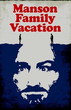 Manson Family Vacation