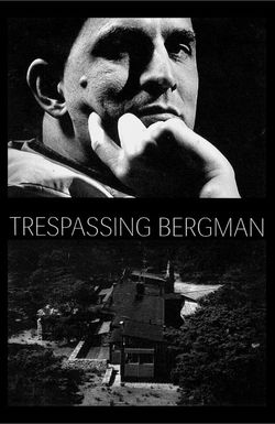 Trespassing Bergman