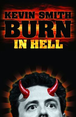 Kevin Smith: Burn in Hell