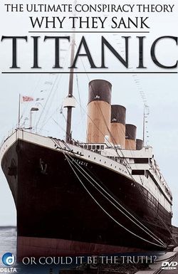 Why They Sank: Titanic