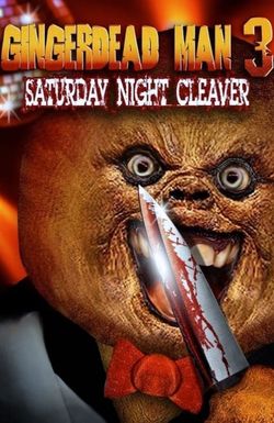 Gingerdead Man 3: Saturday Night Cleaver