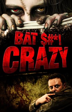 Bat $#*! Crazy