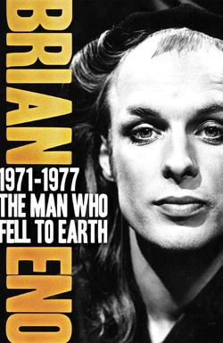 Brian Eno: 1971-1977 - The Man Who Fell to Earth