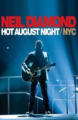 Neil Diamond: Hot August Night/NYC