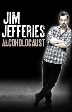 Jim Jefferies: Alcoholocaust