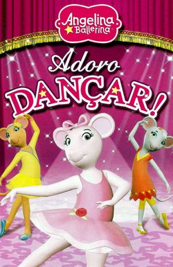 Angelina Ballerina: Love to Dance