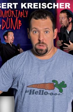 Bert Kreischer: Comfortably Dumb