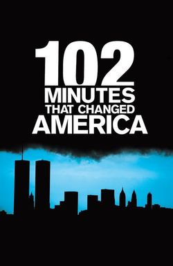 102 Minutes That Changed America