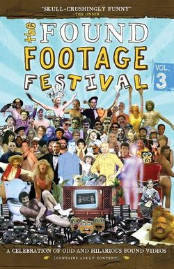 Found Footage Festival Volume 3: Live in San Francisco