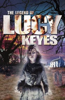 The Legend of Lucy Keyes