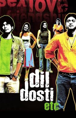 Dil Dosti Etc