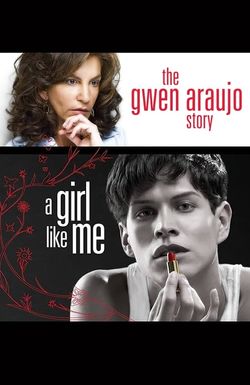 A Girl Like Me: The Gwen Araujo Story