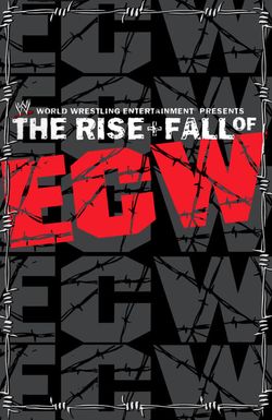 The Rise & Fall of ECW