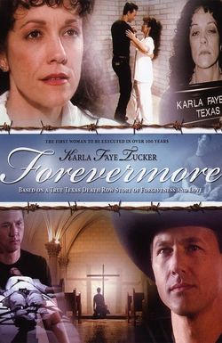 Karla Faye Tucker: Forevermore