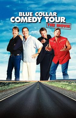 Blue Collar Comedy Tour: The Movie