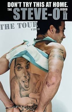 The Steve-O Video: Vol. II - The Tour Video