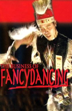 The Business of Fancydancing