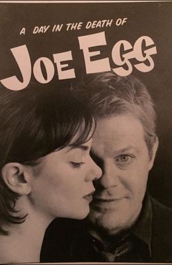 A Day in the Death of Joe Egg