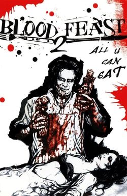 Blood Feast 2: All U Can Eat