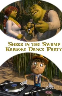 Shrek in the Swamp Karaoke Dance Party