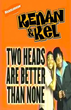 Kenan & Kel: Two Heads Are Better Than None