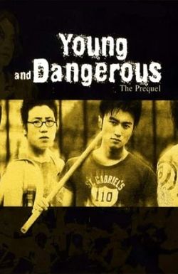 Young & Dangerous: The Prequel