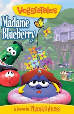 VeggieTales: Madame Blueberry