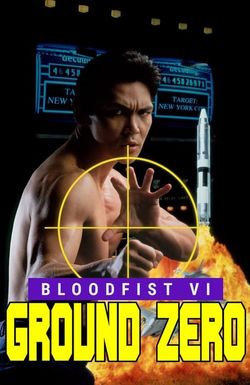 Bloodfist VI: Ground Zero