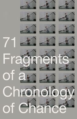 71 Fragments of a Chronology of Chance