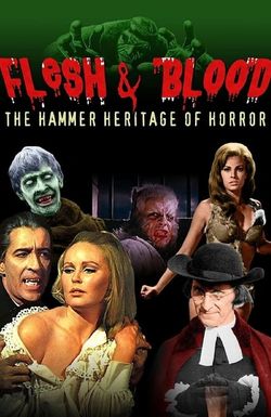 Flesh and Blood: The Hammer Heritage of Horror