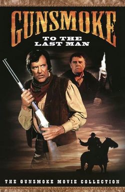 Gunsmoke: To the Last Man