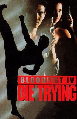 Bloodfist IV: Die Trying