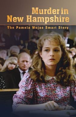 Murder in New Hampshire: The Pamela Smart Story