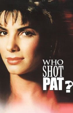 Who Shot Pat?