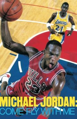 Michael Jordan: Come Fly with Me