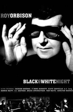 Roy Orbison and Friends: A Black and White Night