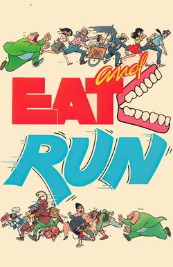 Eat and Run