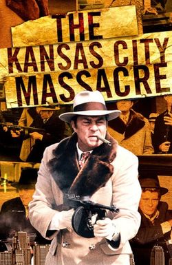 The Kansas City Massacre