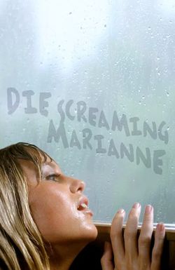 Die Screaming Marianne