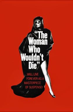 The Woman Who Wouldn't Die