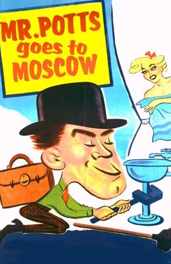 Mr. Potts Goes to Moscow