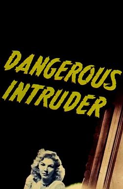 Dangerous Intruder