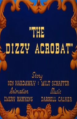 The Dizzy Acrobat