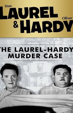 The Laurel-Hardy Murder Case