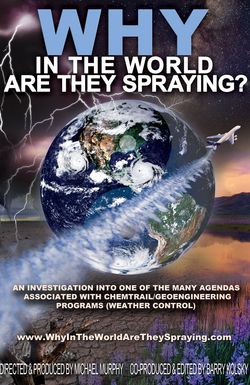 WHY in the World Are They Spraying?