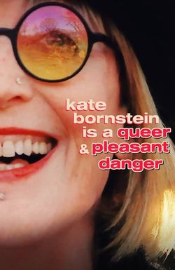 Kate Bornstein is a Queer & Pleasant Danger