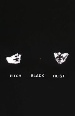 Pitch Black Heist